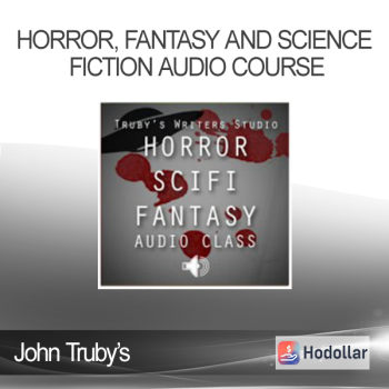 John Truby’s - Horror Fantasy and Science Fiction Audio Course