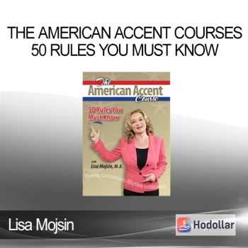 Lisa Mojsin - The American Accent Courses - 50 Rules You Must Know