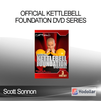 Scott Sonnon - Official Kettlebell Foundation DVD Series