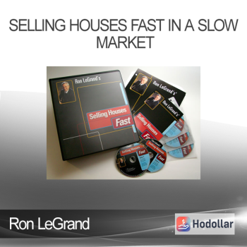 Ron Legrand - Selling Houses Fast in a Slow Market