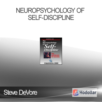 Steve DeVore - Neuropsychology of Self-Discipline