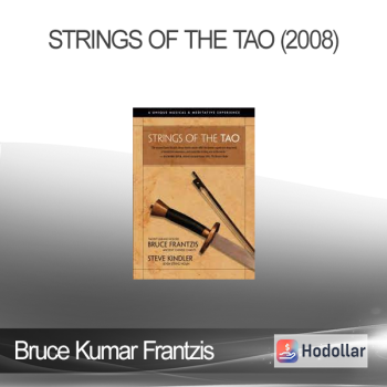Bruce Kumar Frantzis - Strings of the Tao (2008)
