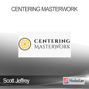Scott Jeffrey - Centering MasterWork