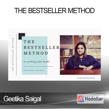 Geetika Saigal - The BESTSELLER Method