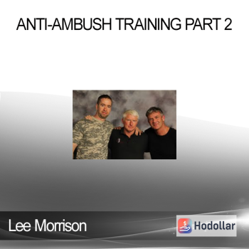 Lee Morrison - Anti-Ambush Training Part 2