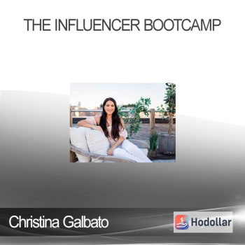 Christina Galbato - The Influencer Bootcamp