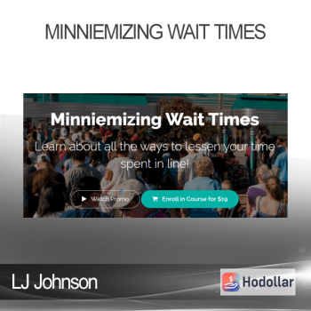 LJ Johnson - Minniemizing Wait Times