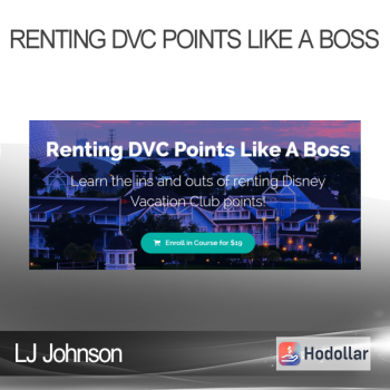 LJ Johnson - Renting DVC Points Like A Boss