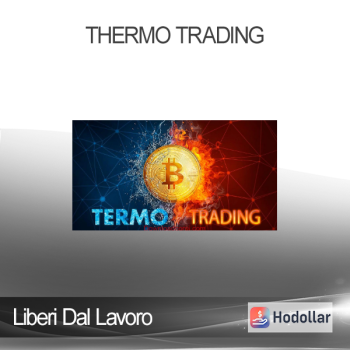 Liberi Dal Lavoro - Thermo Trading