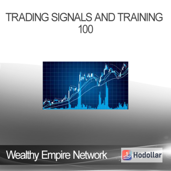 Wealthy Empire Network - Trading Signals And Training 100