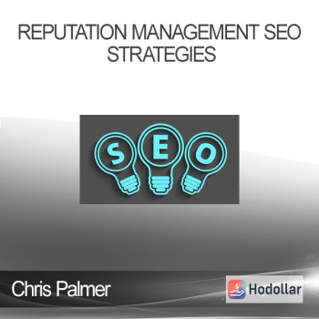 Chris Palmer - Reputation Management SEO Strategies