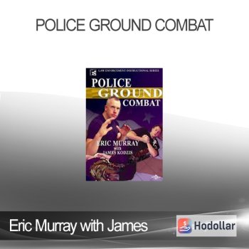 Eric Murray with James Kodzts - Police Ground Combat