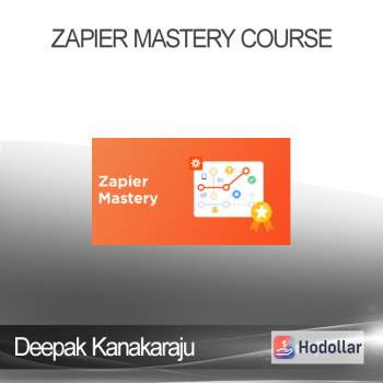 Deepak Kanakaraju - Zapier Mastery Course
