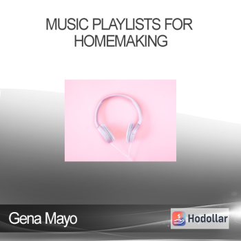 Gena Mayo - Music Playlists for Homemaking