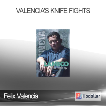 Felix Valencia - Valencia's Knife Fights