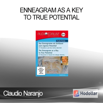 Claudio Naranjo - Enneagram as a Key to True Potential