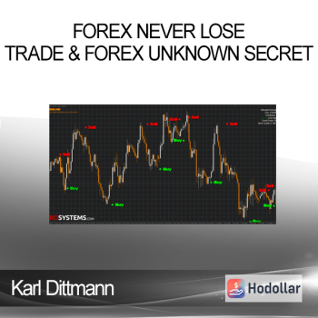 Karl Dittmann - Forex Never Lose Trade & Forex Unknown Secret