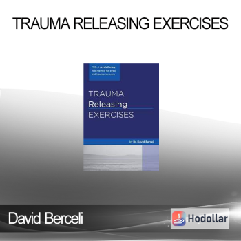 David Berceli - Trauma Releasing Exercises