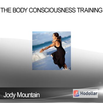 Jody Mountain - The Body Consciousness Training