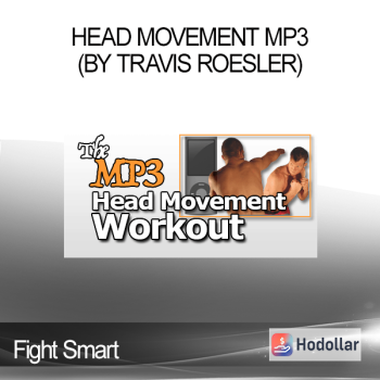 Fight Smart - Head Movement MP3 (by Travis Roesler)