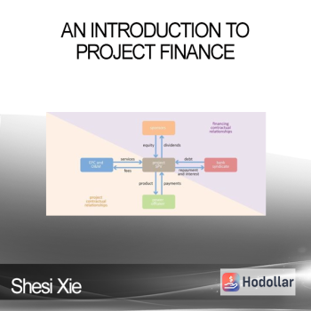 Shesi Xie - An Introduction to Project Finance