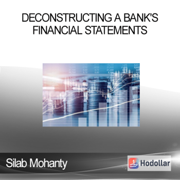 Silab Mohanty - Deconstructing a Bank's Financial Statements