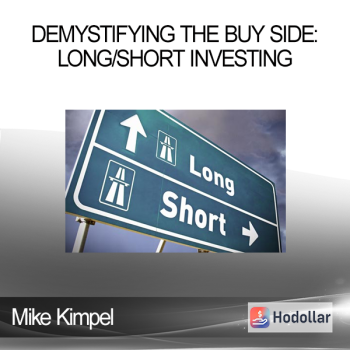 Mike Kimpel - Demystifying the Buy Side: Long/Short Investing