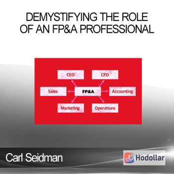 Carl Seidman - Demystifying The Role of an FP&A Professional