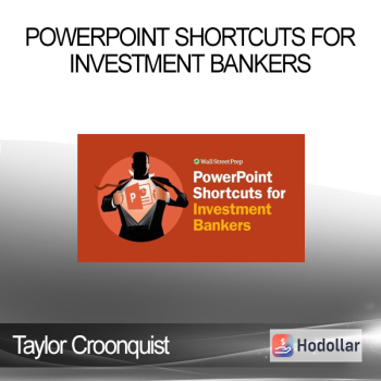 Taylor Croonquist - PowerPoint Shortcuts for Investment Bankers