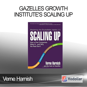 Verne Harnish - Gazelles Growth Institute's Scaling Up