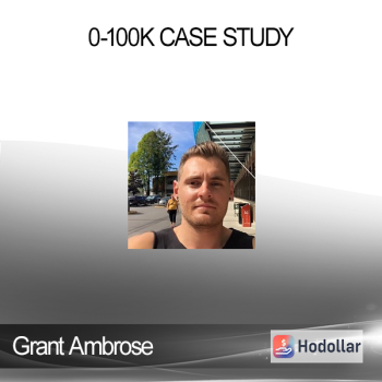 Grant Ambrose - 0-100K Case Study