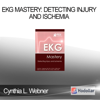 Cynthia L. Webner - EKG Mastery: Detecting Injury and Ischemia