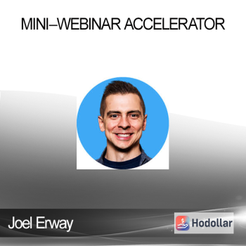 Joel Erway - Mini–Webinar Accelerator