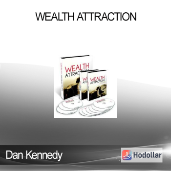 Dan Kennedy - Wealth Attraction