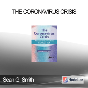 Sean G. Smith - The Coronavirus Crisis. Answers for our Frontline Healthcare Staff