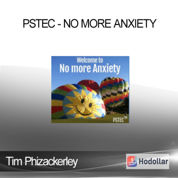 Tim Phizackerley - PSTEC - No More Anxiety