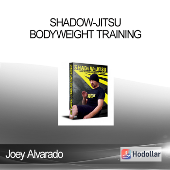 Joey Alvarado - Shadow-Jitsu Bodyweight Training