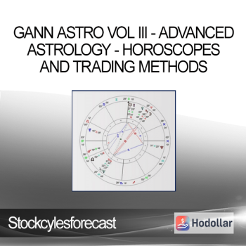 Stockcylesforecast - Gann Astro Vol III - Advanced Astrology - Horoscopes and Trading Methods