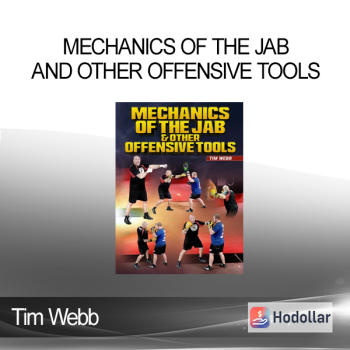 Tim Webb - Mechanics of the Jab and Other Offensive Tools