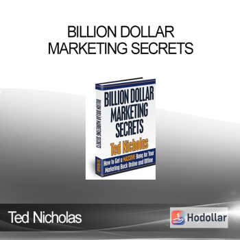 Ted Nicholas - Billion Dollar Marketing Secrets