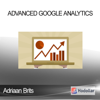 Adriaan Brits - Advanced Google Analytics