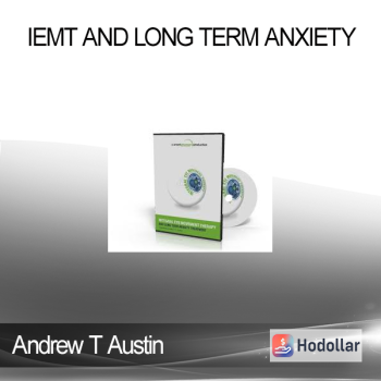 Andrew T Austin - IEMT and long term anxiety