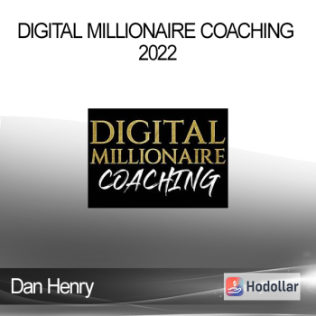 Dan Henry - Digital Millionaire Coaching 2022