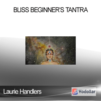 Laurie Handlers - Bliss Beginner’s Tantra