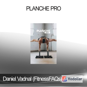 Daniel Vadnal (FitnessFAQs) - Planche Pro