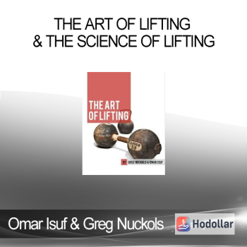 Omar Isuf & Greg Nuckols - The Art of Lifting & The Science of Lifting