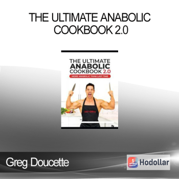 Greg Doucette - The Ultimate Anabolic Cookbook 2.0
