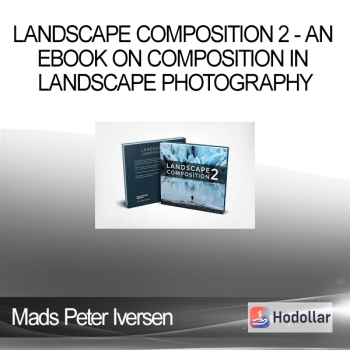 Mads Peter Iversen - Landscape Composition 2 - An eBook on Composition in Landscape Photography