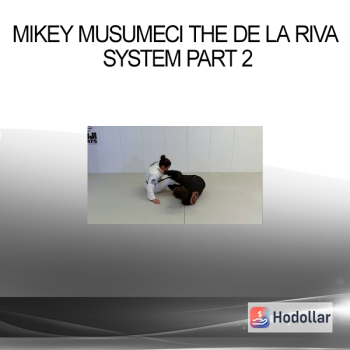 Mikey Musumeci The De La Riva System Part 2