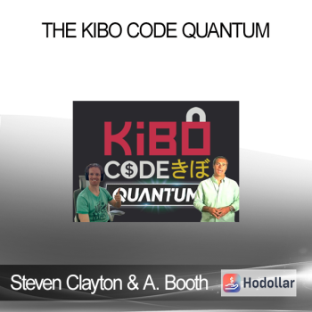 Steven Clayton & Aidan Booth - The Kibo Code Quantum